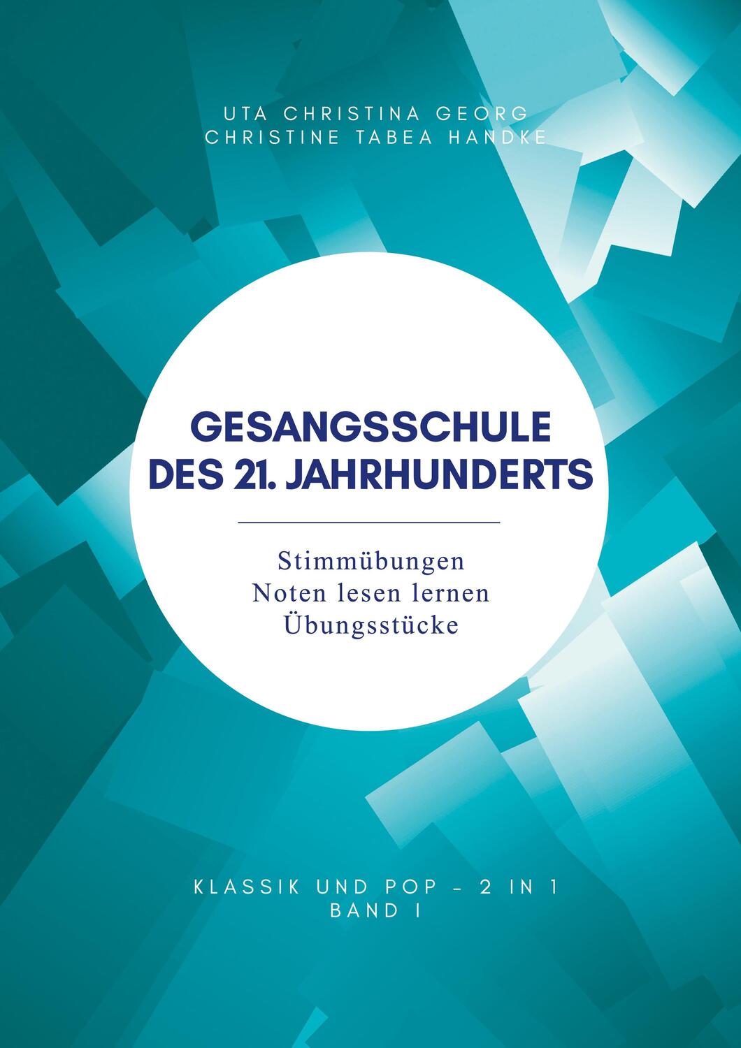Cover: 9783347280915 | Gesangsschule des 21. Jahrhunderts - Band I | Georg (u. a.) | Buch
