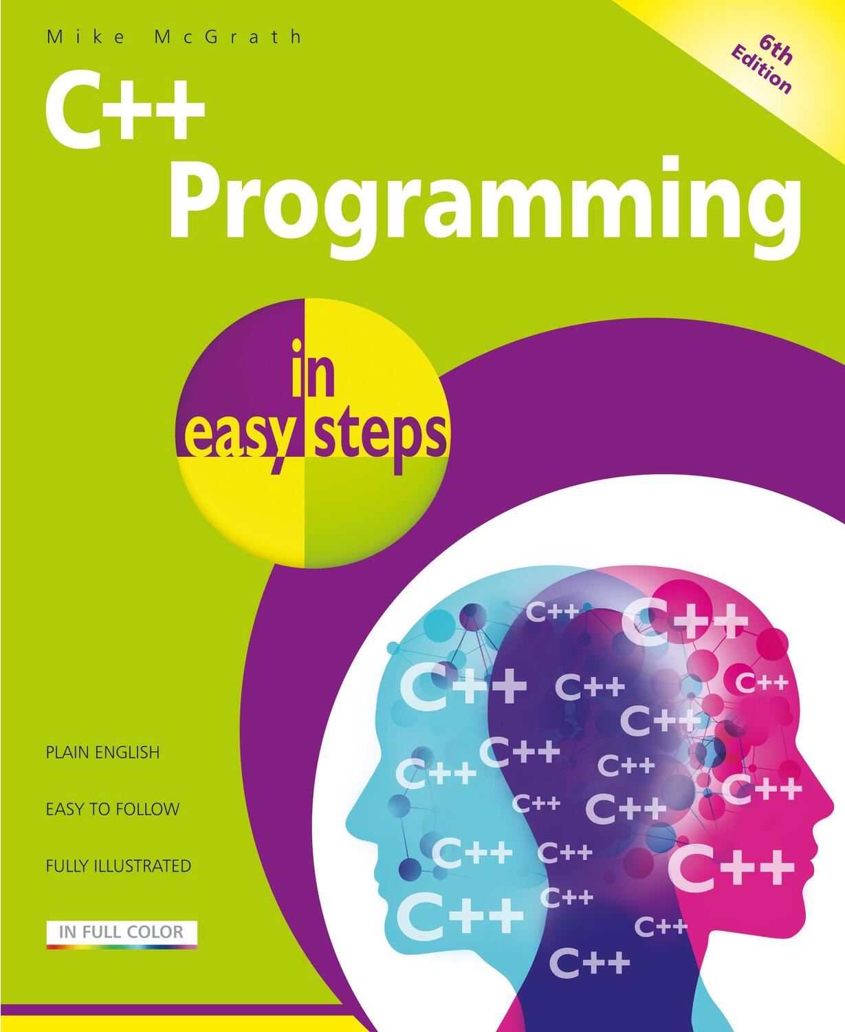 Cover: 9781840789713 | C++ Programming in Easy Steps, 6th Edition | Mike Mcgrath | Buch