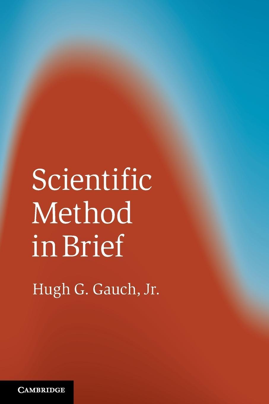 Cover: 9781107666726 | Scientific Method in Brief | Jr Hugh G. Gauch | Taschenbuch | Englisch