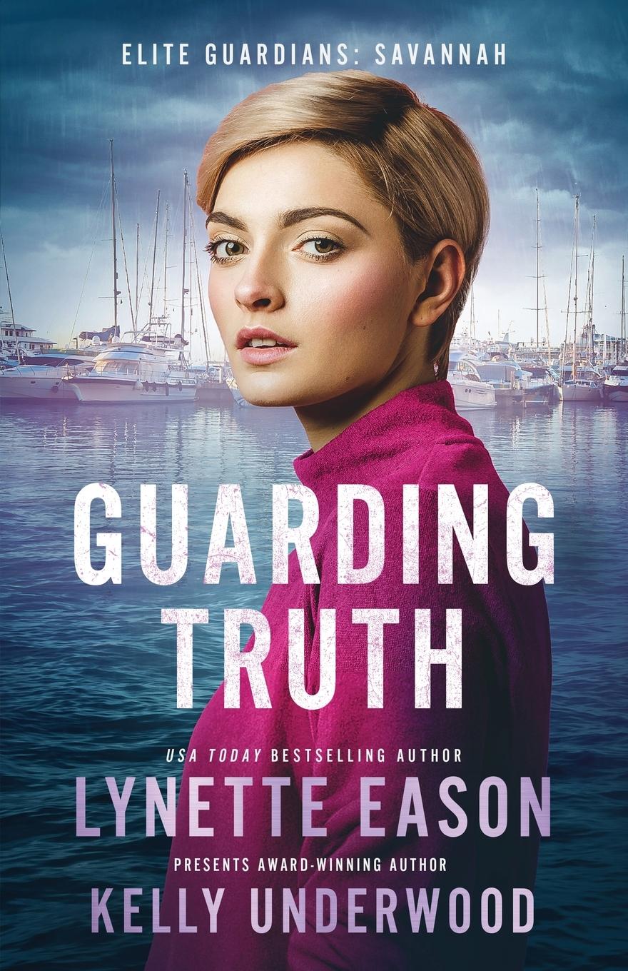 Cover: 9781963372007 | Guarding Truth | An Elite Guardians Novel | Lynette Eason (u. a.)