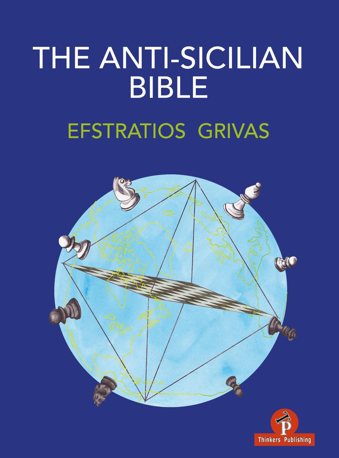 Cover: 9789464201611 | The Anti-Sicilian Bible | Grivas | Taschenbuch | Bible (Wiley) | 2022
