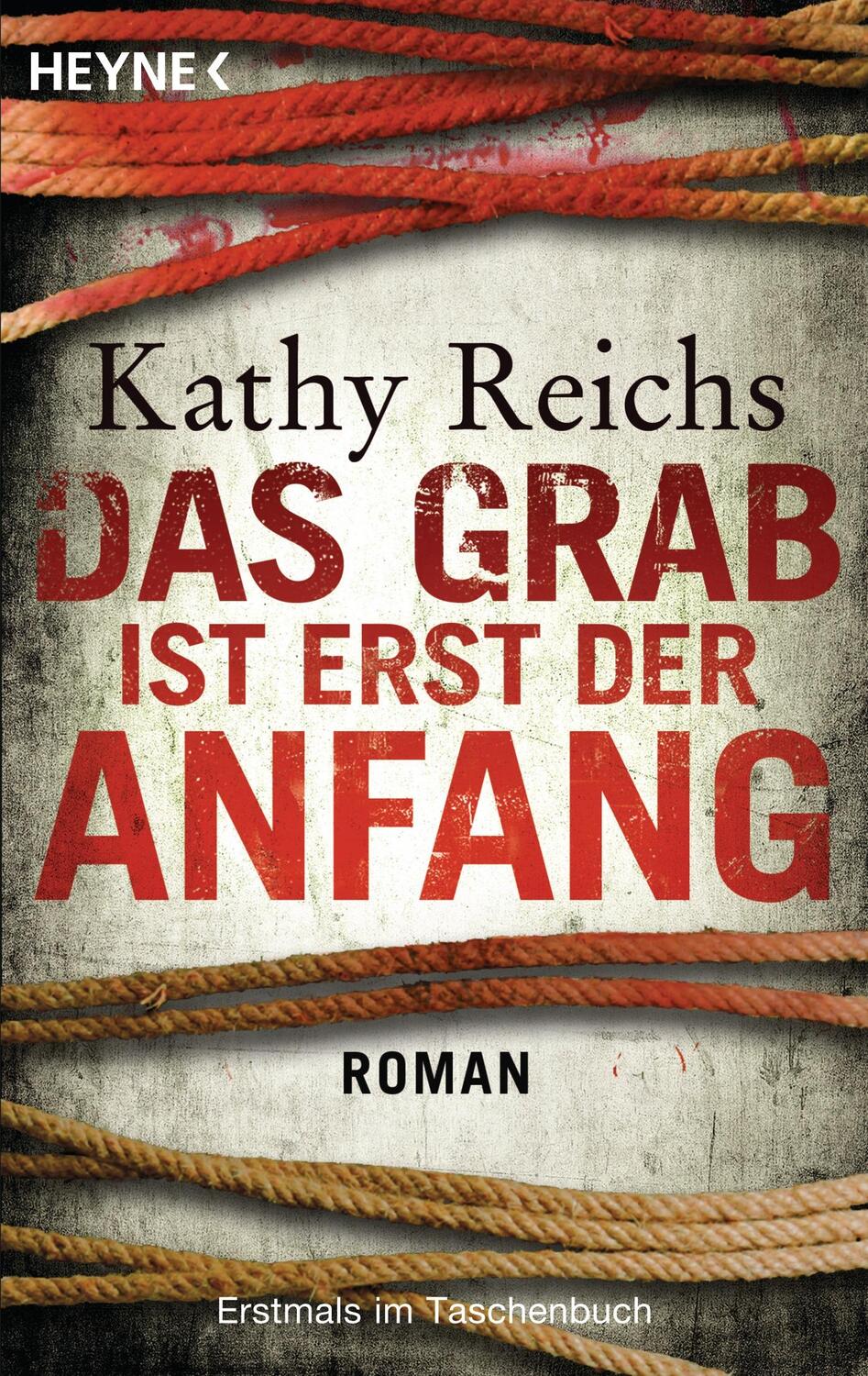 Cover: 9783453435506 | Das Grab ist erst der Anfang | Kathy Reichs | Taschenbuch | Deutsch