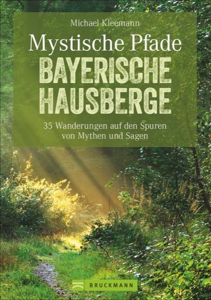 Cover: 9783734305528 | Mystische Pfade Bayerische Hausberge | Michael Kleemann | Taschenbuch