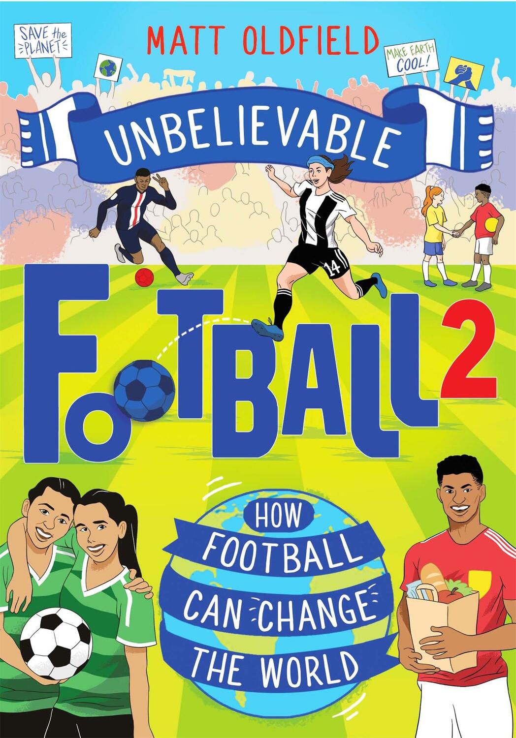 Cover: 9781526364234 | How Football Can Change the World | Unbelievable Football | Oldfield