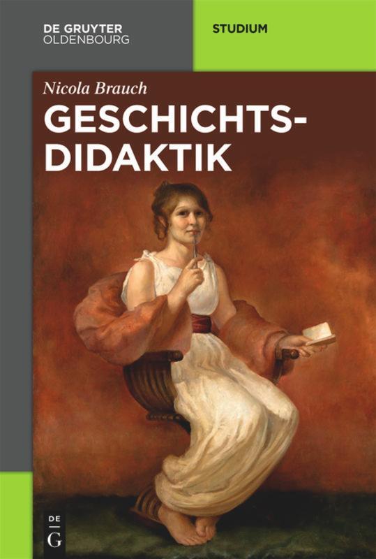 Cover: 9783050051673 | Geschichtsdidaktik | Nicola Brauch | Taschenbuch | Paperback | 242 S.