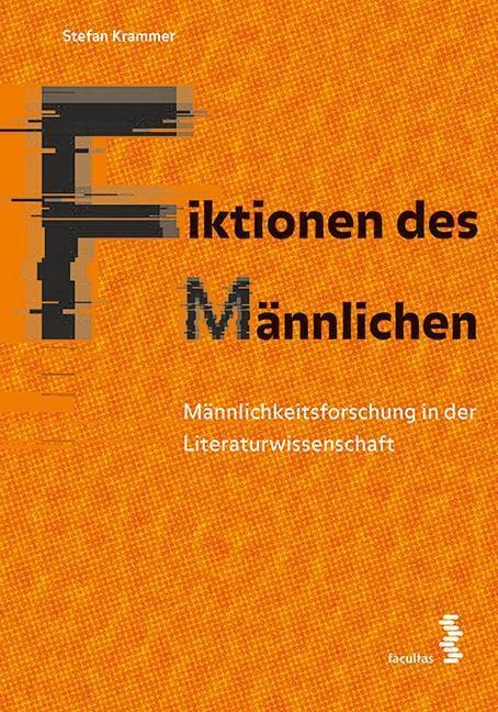 Cover: 9783708915173 | Fiktionen des Männlichen | Stefan Krammer | Taschenbuch | 232 S.