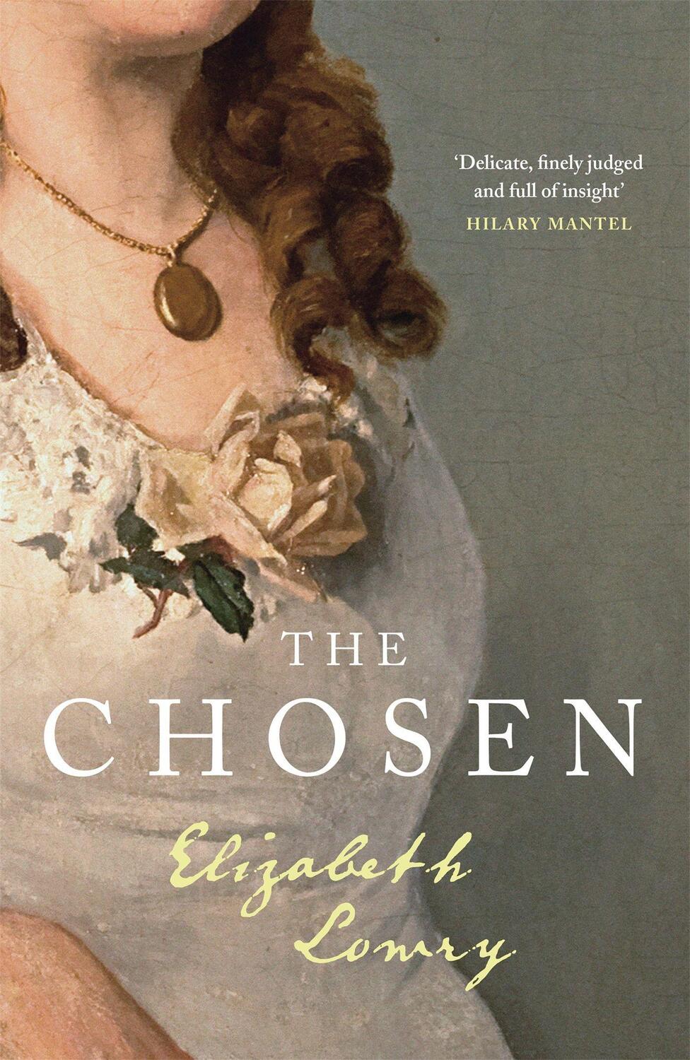 Cover: 9781529410686 | The Chosen | who pays the price of a writer's fame? | Elizabeth Lowry