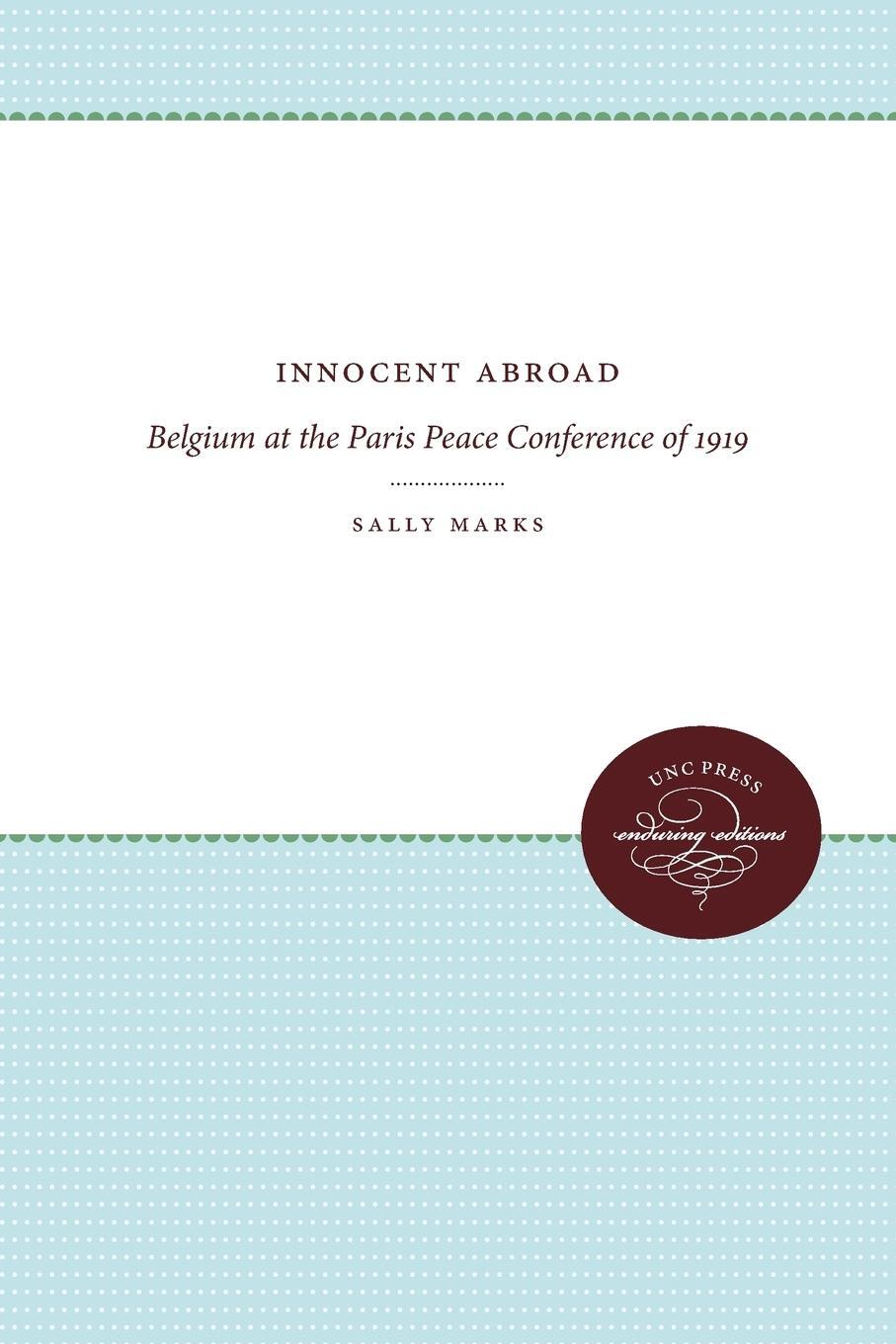 Cover: 9780807897201 | Innocent Abroad | Belgium at the Paris Peace Conference of 1919 | Buch