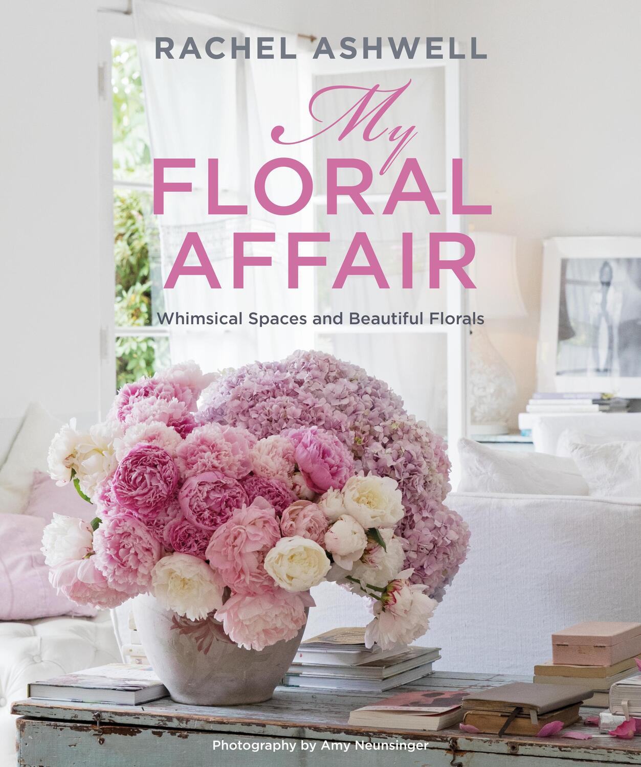 Cover: 9781800652200 | My Floral Affair | Whimsical Spaces and Beautiful Florals | Ashwell