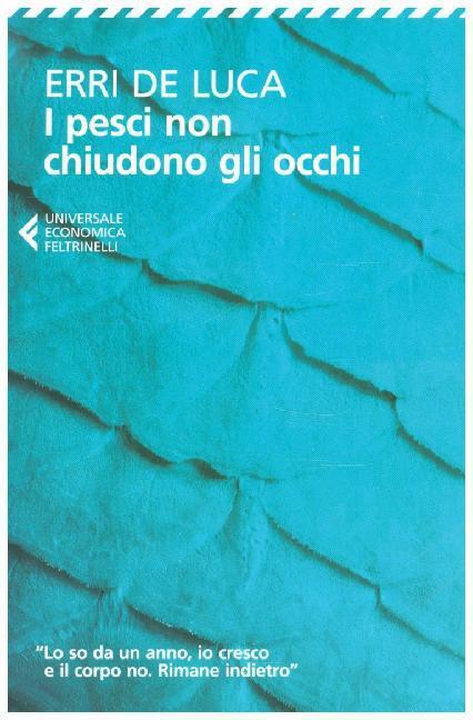 Cover: 9788807881886 | I pesci non chiudono gli occhi | Erri De Luca | Taschenbuch | 115 S.