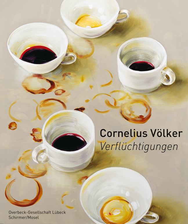 Cover: 9783829609401 | Verflüchtigungen. Stillleben | Cornelius Völker | Buch | Deutsch