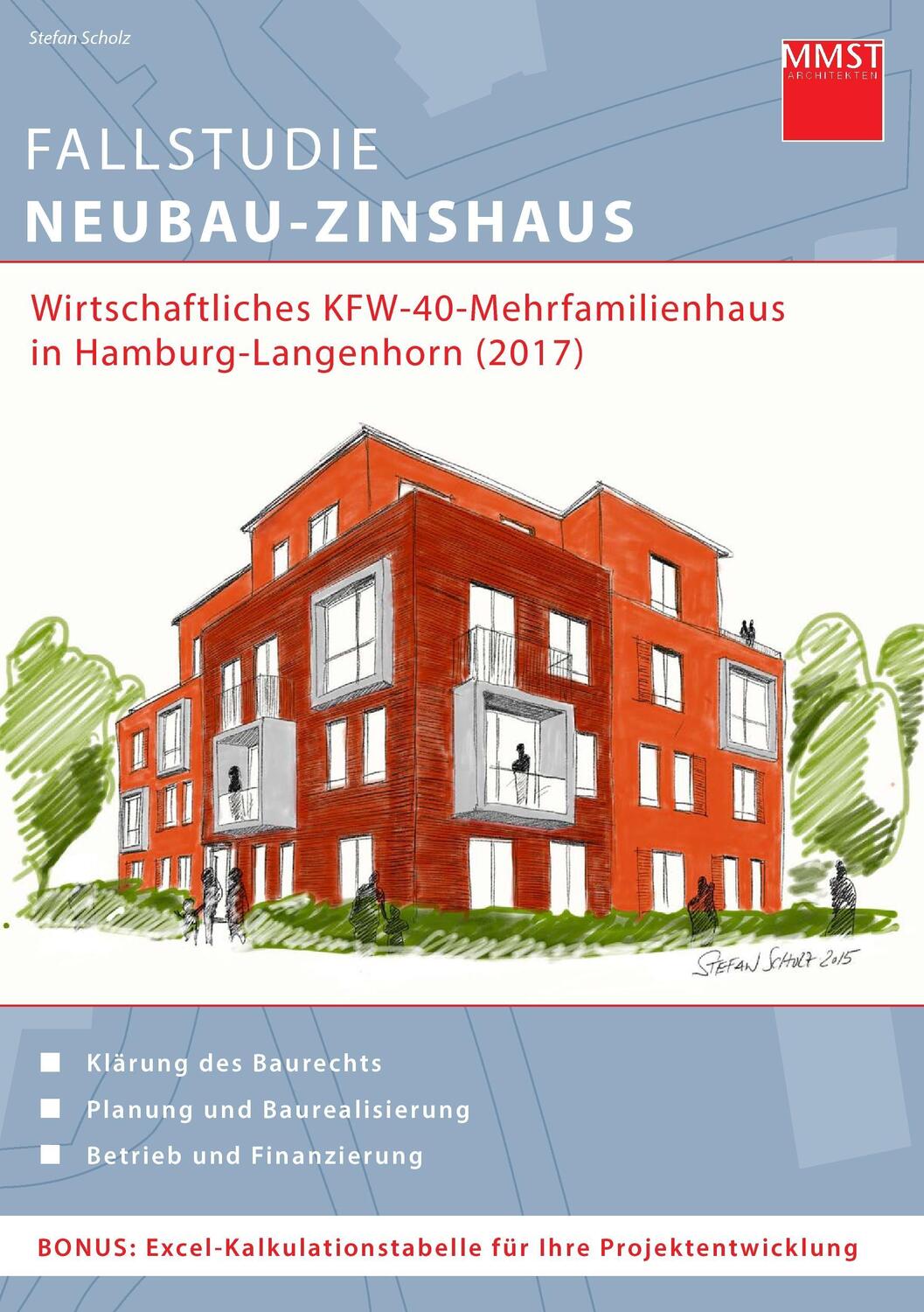Cover: 9783743136939 | Fallstudie Neubau-Zinshaus | Stefan Scholz | Taschenbuch