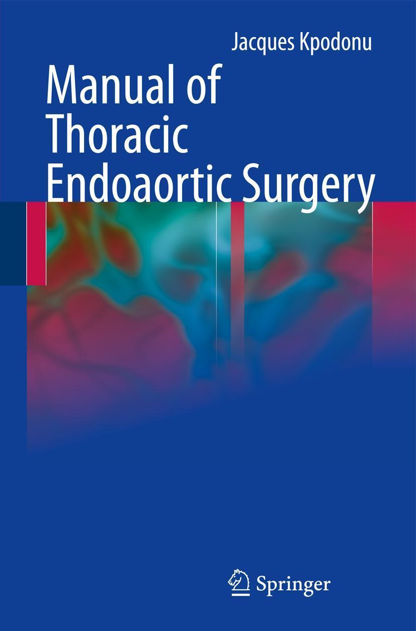 Cover: 9781849962957 | Manual of Thoracic Endoaortic Surgery | Jacques Kpodonu | Taschenbuch