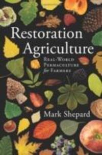 Cover: 9781601730350 | Restoration Agriculture | Real World Permaculture for Farmers | Buch