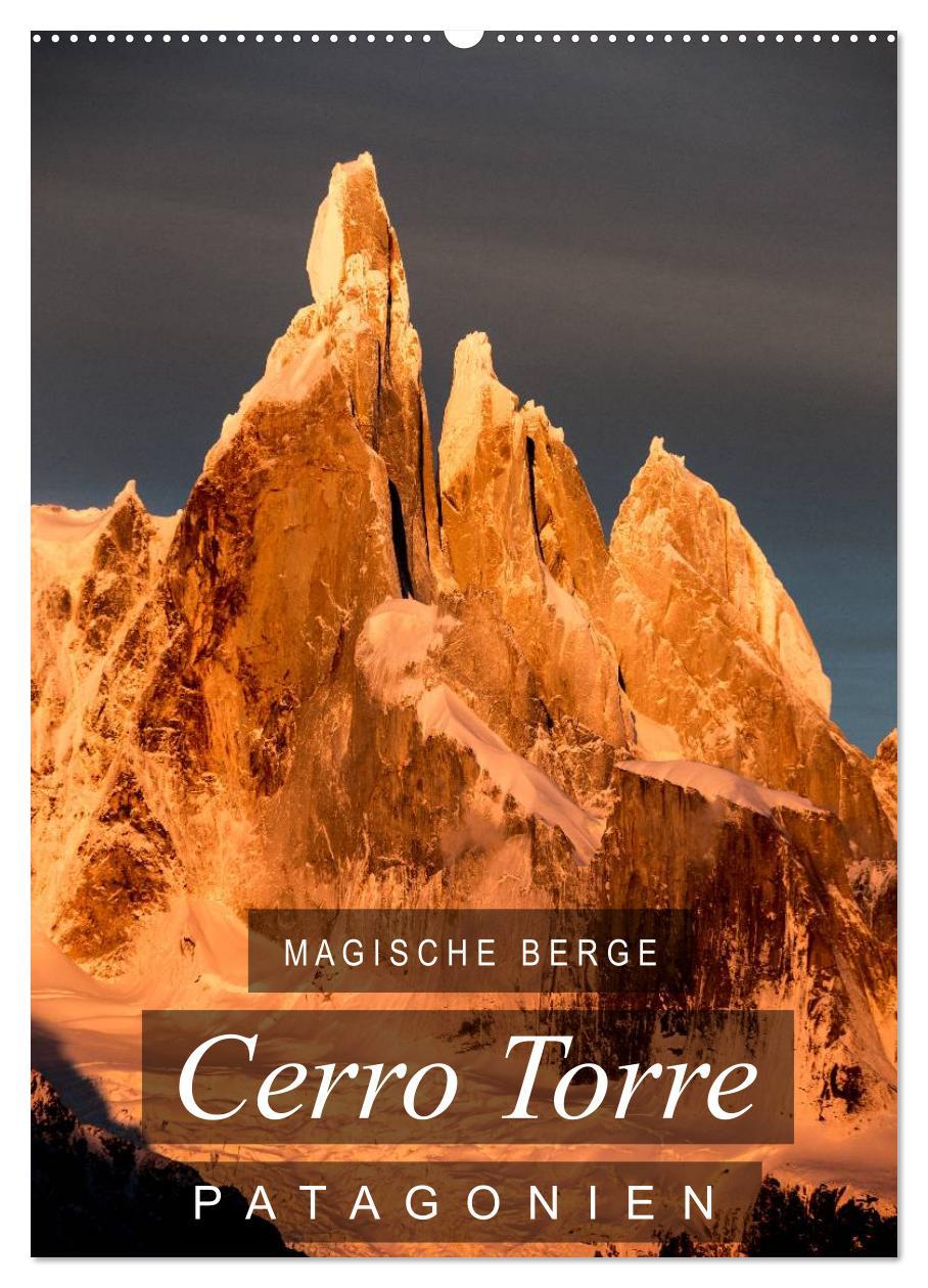 Cover: 9783457061879 | Magische Berge Patagoniens: Cerro Torre (Wandkalender 2025 DIN A2...