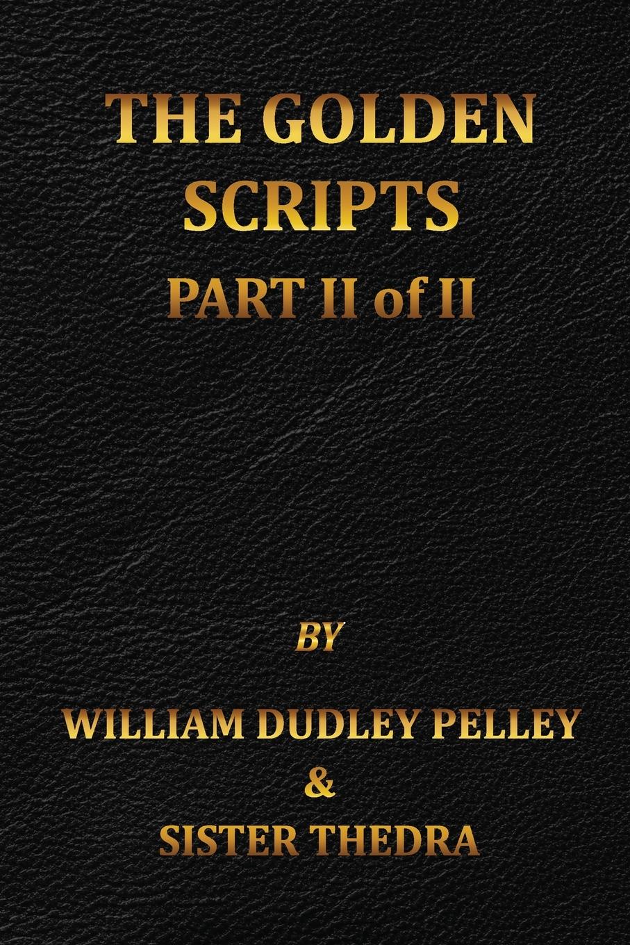 Cover: 9798985203042 | The Golden Scripts Part II of II | William Dudley Pelley (u. a.)