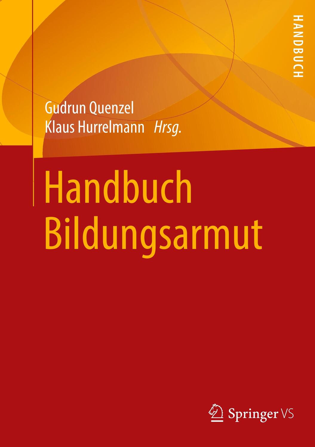 Cover: 9783658195724 | Handbuch Bildungsarmut | Klaus Hurrelmann (u. a.) | Buch | Deutsch