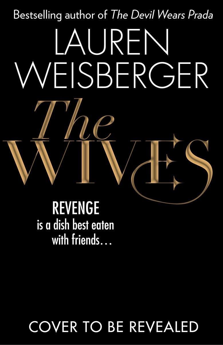 Cover: 9780007569281 | The Wives | Lauren Weisberger | Taschenbuch | 410 S. | Englisch | 2018