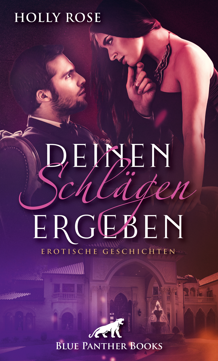 Cover: 9783964770677 | Deinen Schlägen ergeben | Holly Rose | Taschenbuch | 192 S. | Deutsch