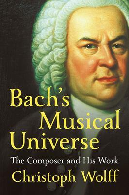 Cover: 9780393050714 | Bach's Musical Universe | The Composer and His Work | Christoph Wolff