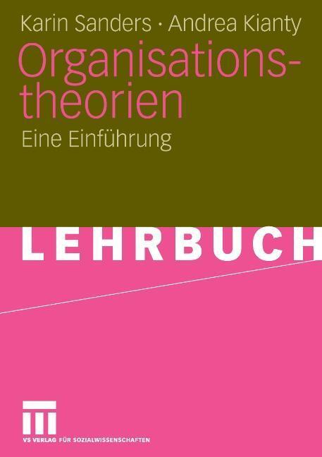 Cover: 9783531147185 | Organisationstheorien | Eine Einführung | Andrea Kianty (u. a.) | Buch