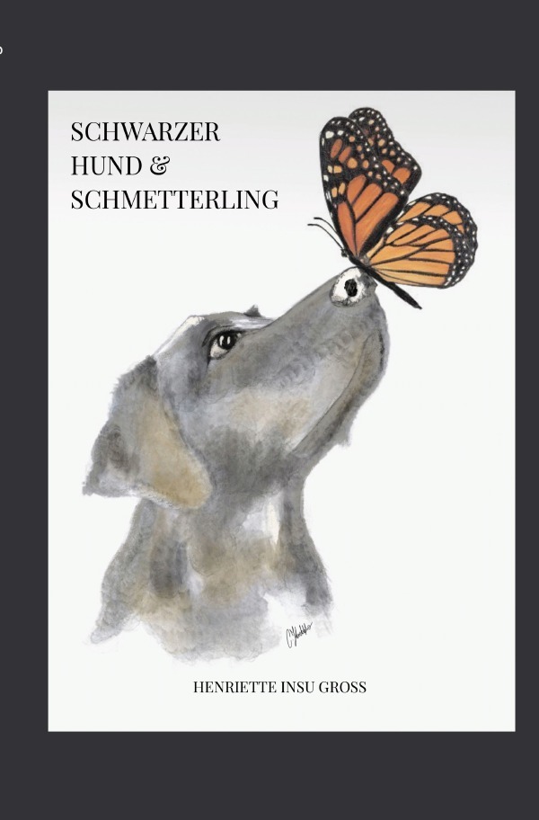 Cover: 9783818707798 | Schwarzer Hund &amp; Schmetterling | DE | Henriette InSu Gross | Buch