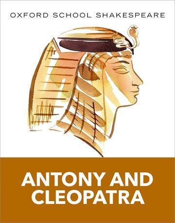 Cover: 9780198393344 | Oxford School Shakespeare: Antony and Cleopatra | William Shakespeare