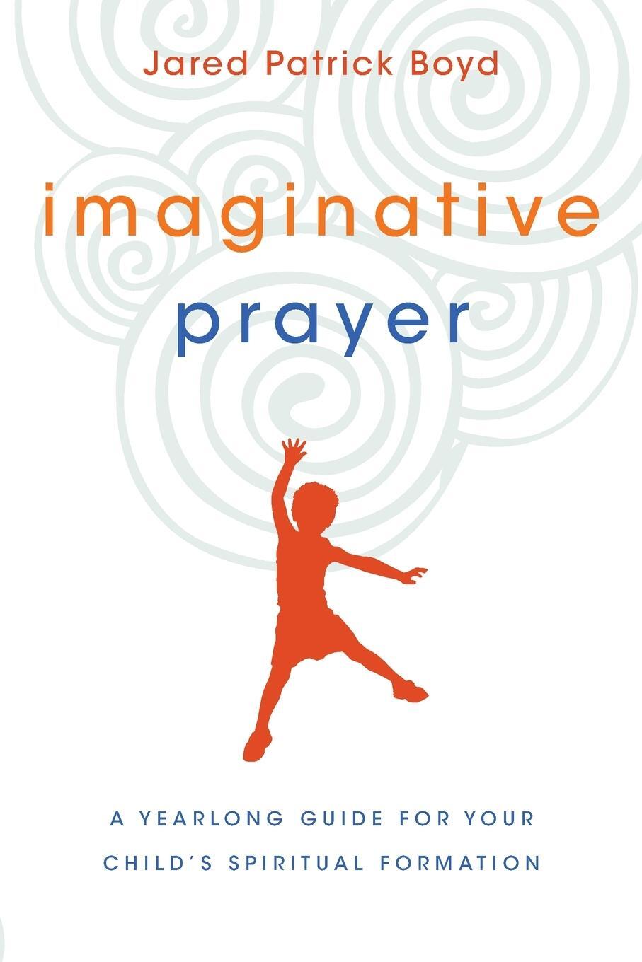 Cover: 9780830846252 | Imaginative Prayer | Jared Patrick Boyd | Taschenbuch | Paperback