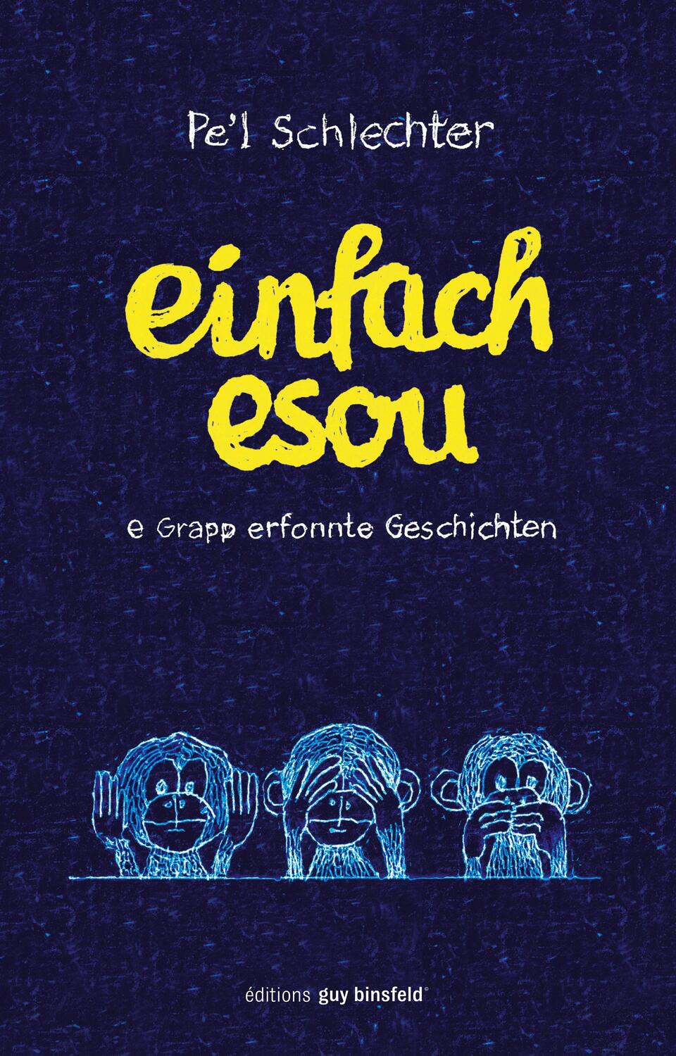 Cover: 9782919822072 | Einfach esou | E Grapp erfonnte Geschichten | Pe'l Schlechter | Buch