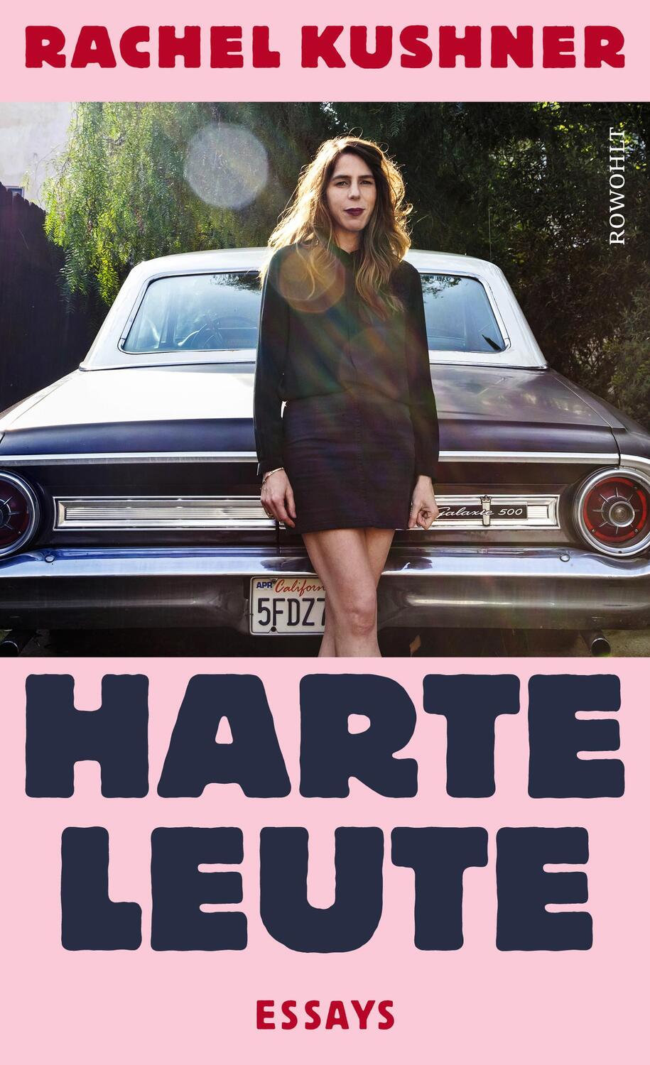 Cover: 9783498002404 | Harte Leute | Essays | Rachel Kushner | Buch | Deutsch | 2022