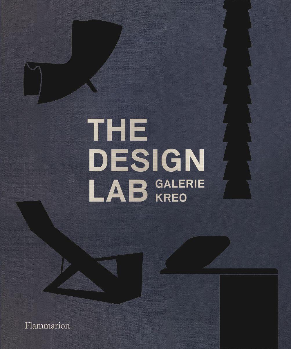 Cover: 9782080204196 | The Design Lab: Galerie kreo | Twenty Years of Contemporary Innovation
