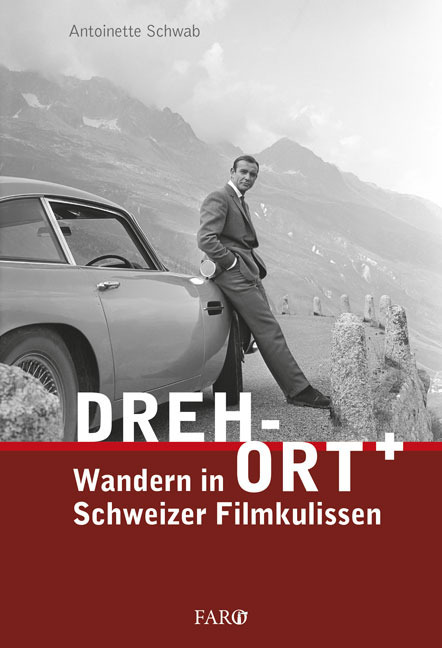 Cover: 9783037810774 | Dreh-Ort | Wandern in Schweizer Filmkulissen | Antoinette Schwab