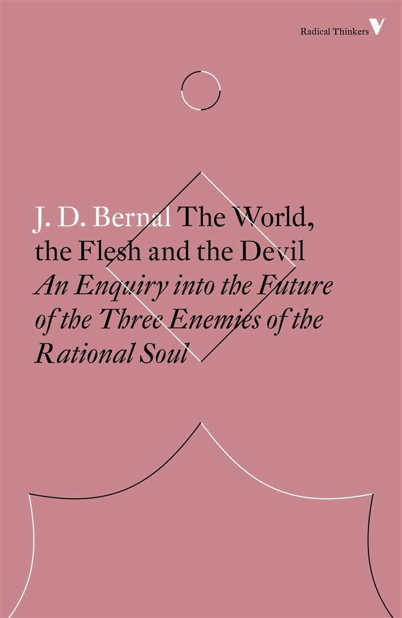 Cover: 9781786630926 | The World, the Flesh and the Devil | J.D. Bernal | Taschenbuch | 2018
