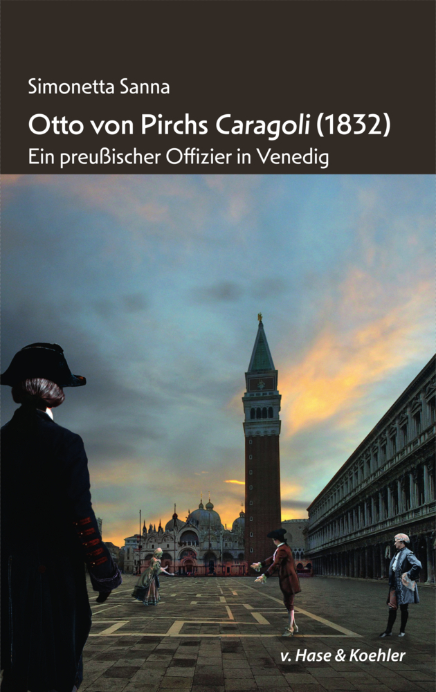 Cover: 9783775814249 | Otto von Pirchs Caragoli (1832) | Ein preußischer Offizier in Venedig
