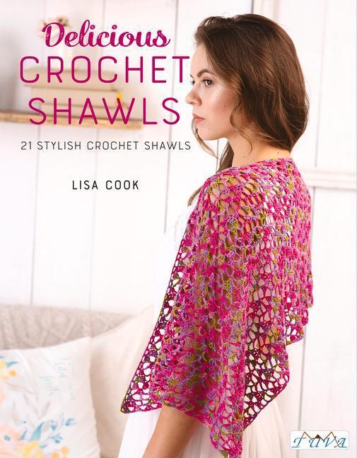 Cover: 9786059192453 | Delicious Crochet Shawls | 21 Stylish Crochet Shawls | Lisa Cook