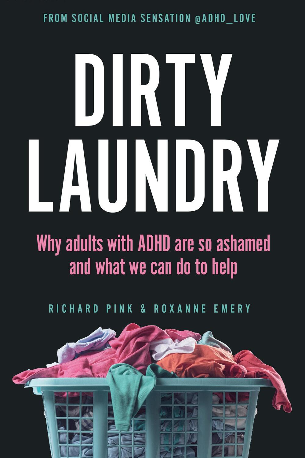Cover: 9780593835531 | Dirty Laundry: Why Adults with ADHD Are So Ashamed and What We Can...