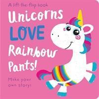 Cover: 9781789582642 | Unicorns LOVE Rainbow Pants! - Lift the Flap | Jenny Copper | Buch