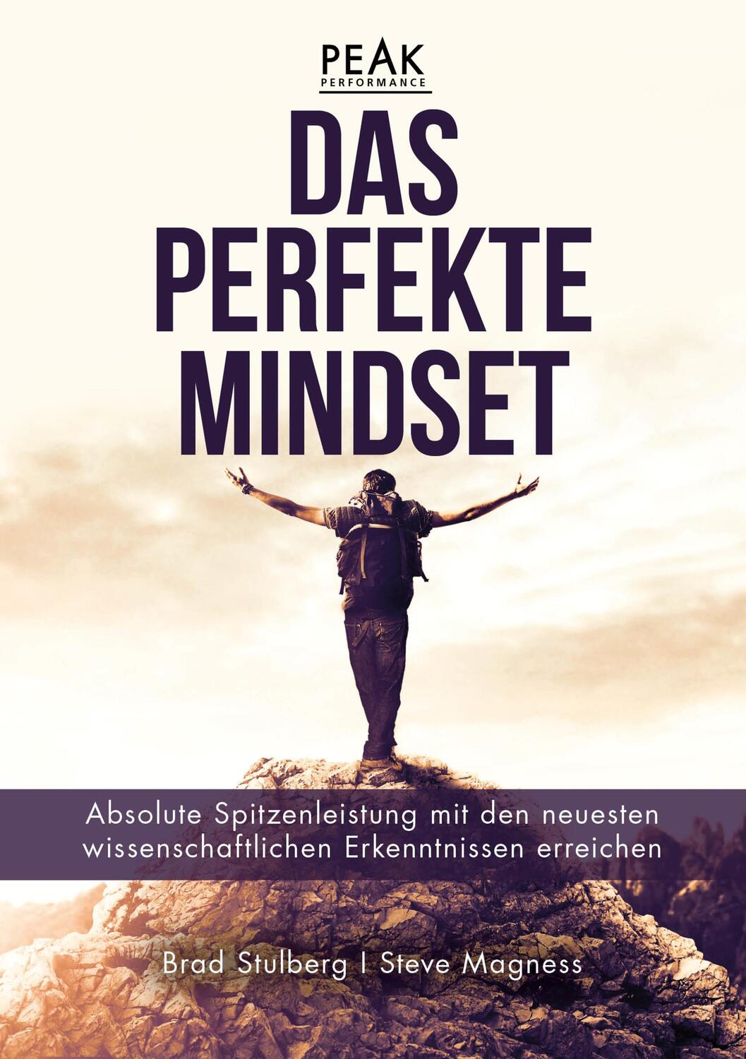 Cover: 9783959722124 | Das perfekte Mindset - Peak Performance | Brad Stulberg (u. a.) | Buch