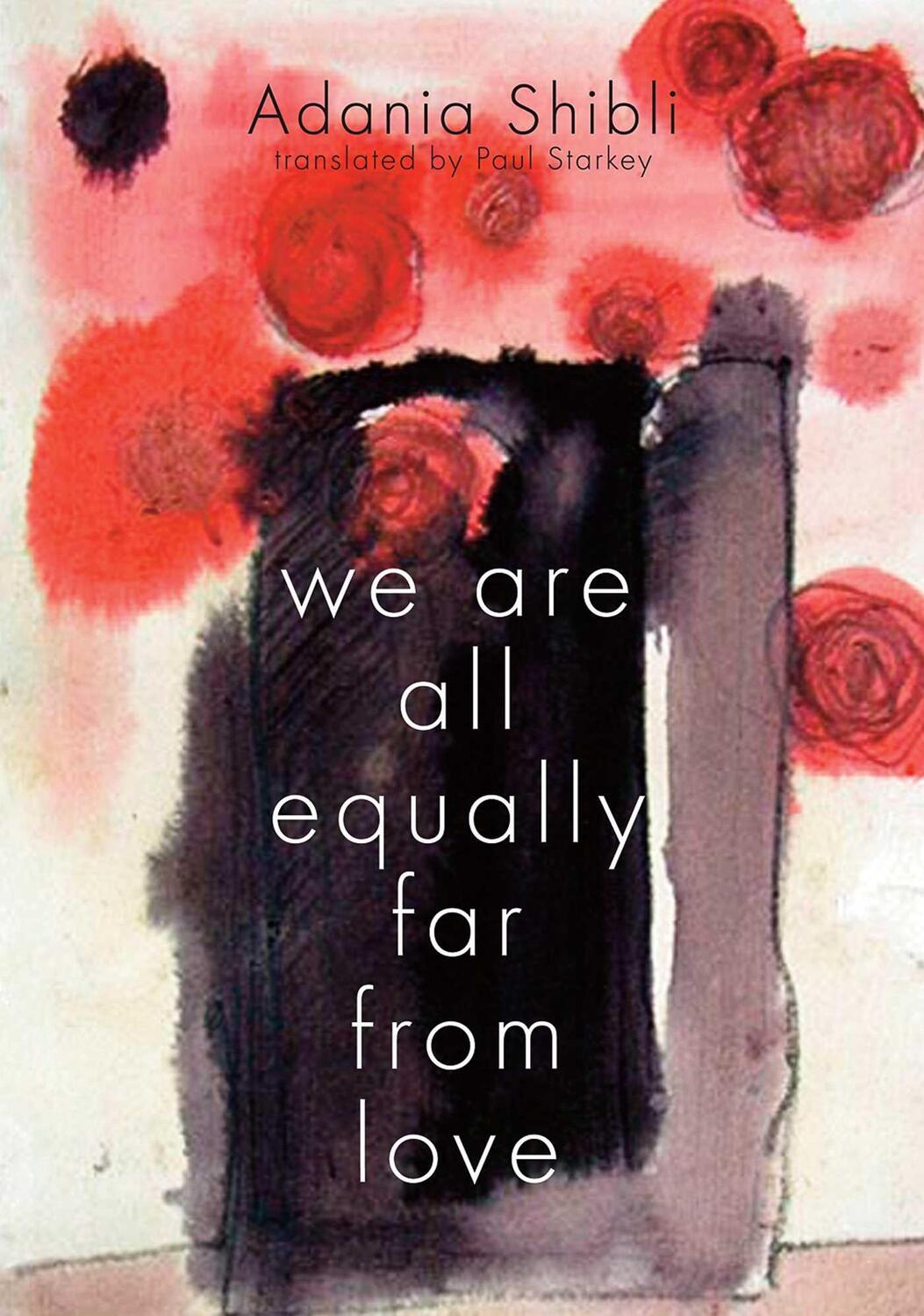 Cover: 9781566568630 | We Are All Equally Far from Love | Adania Shibli | Taschenbuch | 2012