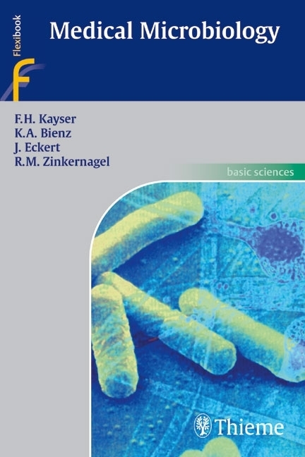 Cover: 9783131319913 | Medical Microbiology | Fritz H. Kayser (u. a.) | Taschenbuch | 728 S.