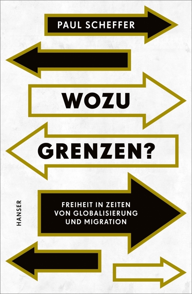 Cover: 9783446264458 | Wozu Grenzen? | Freiheit in Zeiten von Globalisierung und Migration