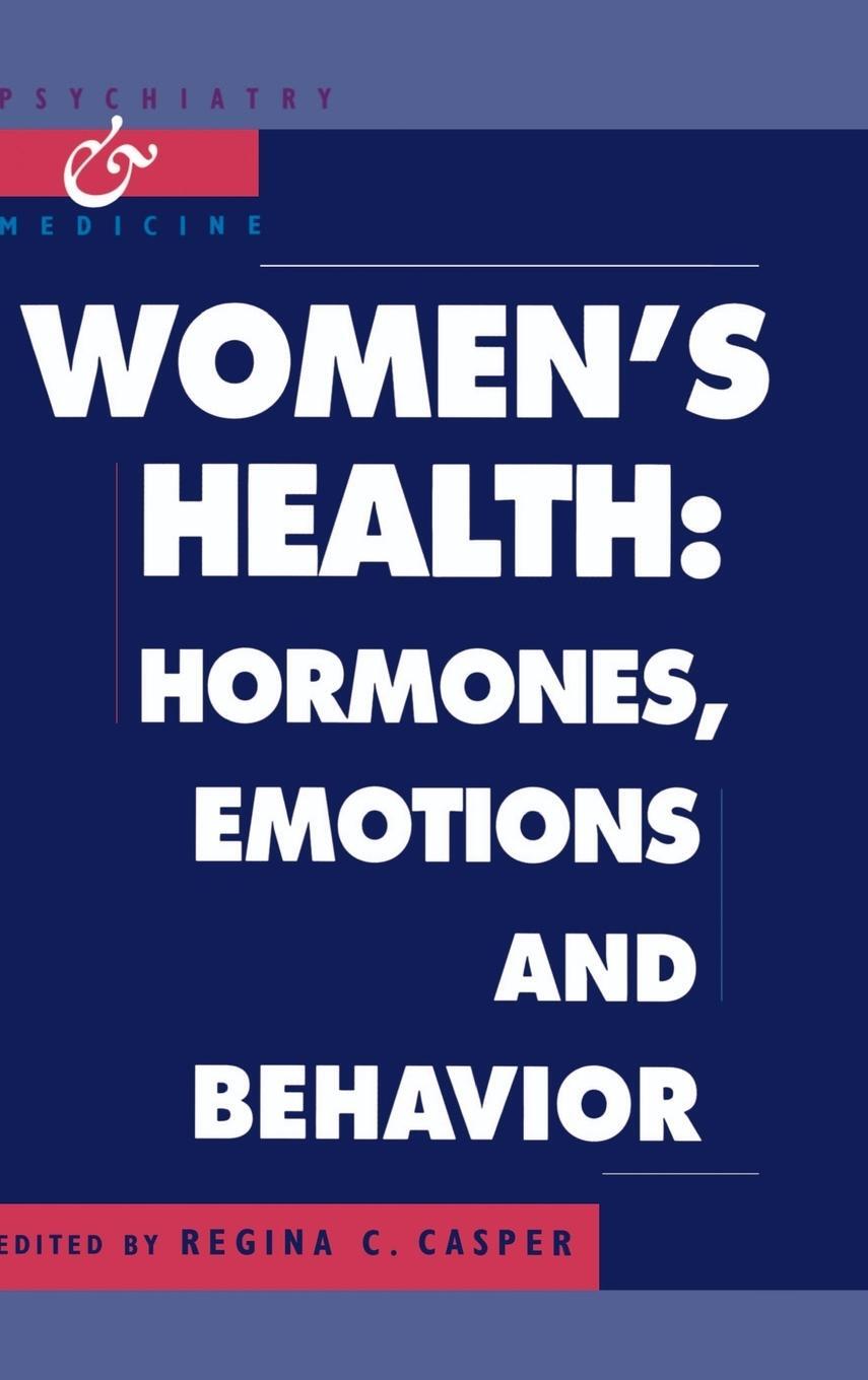 Cover: 9780521563413 | Women's Health | Hormones, Emotions, and Behavior | Casper Regina C.