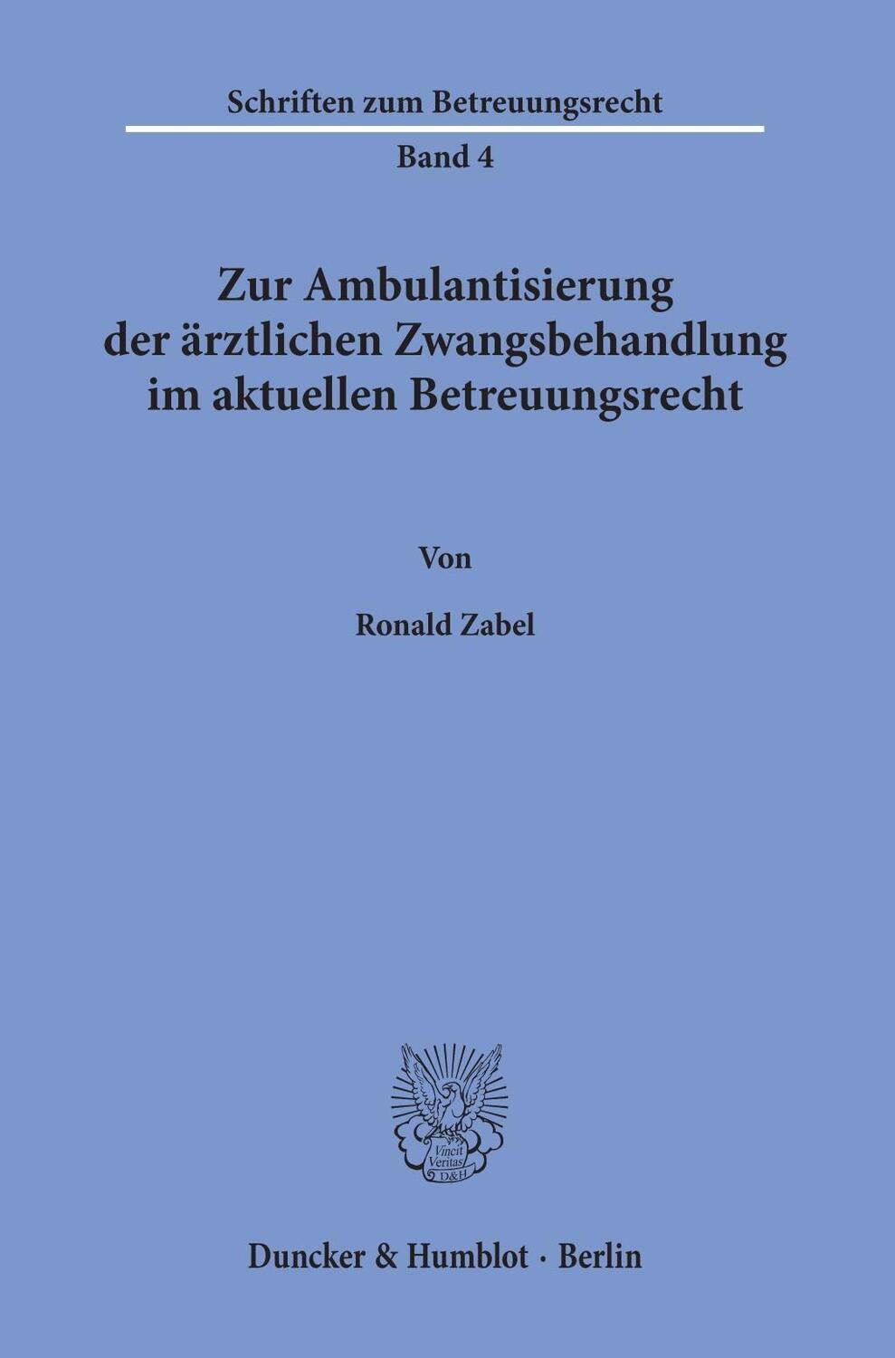 Cover: 9783428156665 | Zur Ambulantisierung der ärztlichen Zwangsbehandlung im aktuellen...