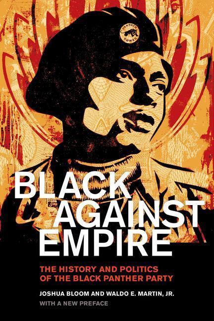 Cover: 9780520293281 | Black Against Empire: The History and Politics of the Black Panther...