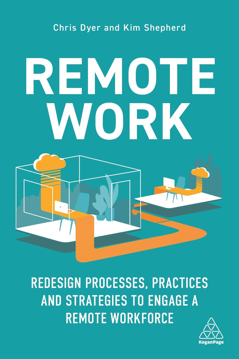 Cover: 9781398600362 | Remote Work: Redesign Processes, Practices and Strategies to Engage...