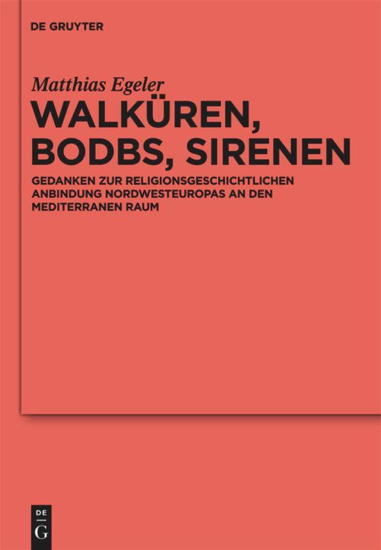 Cover: 9783110246605 | Walküren, Bodbs, Sirenen | Matthias Egeler | Buch | ISSN | IX | 2010