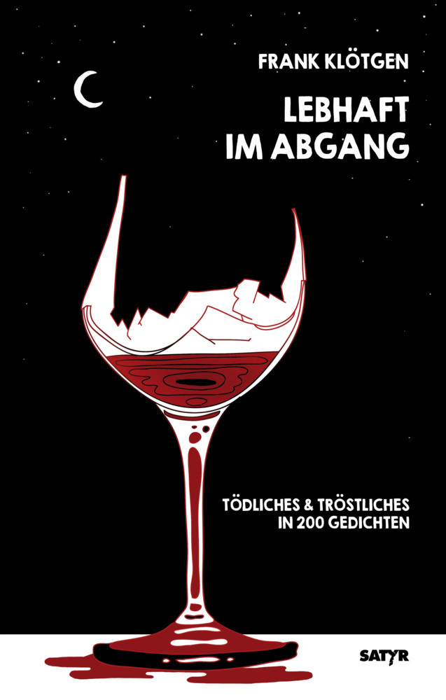 Cover: 9783947106790 | Lebhaft im Abgang | Tödliches & Tröstliches in 200 Gedichten | Klötgen