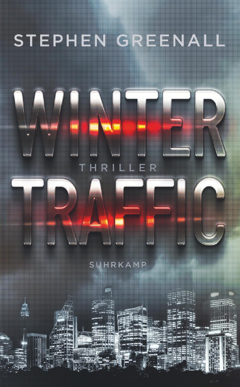 Cover: 9783518471104 | Winter Traffic | Thriller | Stephen Greenall | Taschenbuch | 492 S.