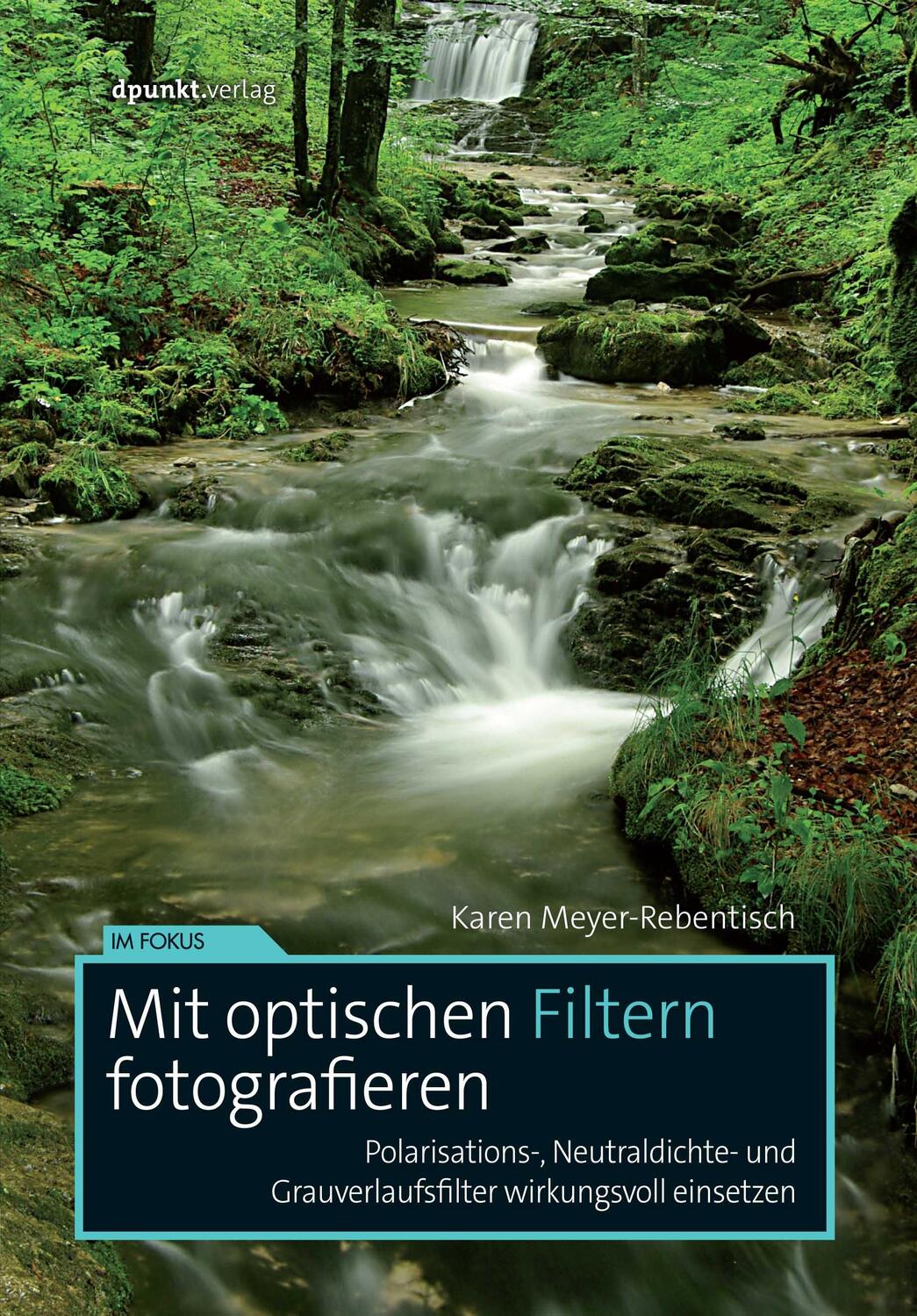 Cover: 9783864905056 | Mit optischen Filtern fotografieren | Karen Meyer-Rebentisch | Buch