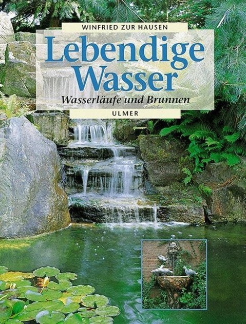 Cover: 9783800166381 | Lebendige Wasser. Wasserläufe und Brunnen | Winfried ZurHausen | Buch